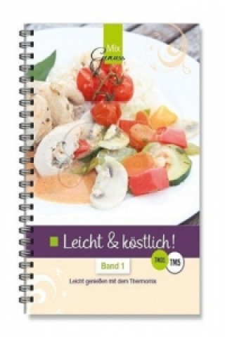 Leicht & köstlich. Bd.1
