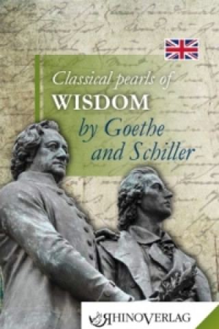 Classical Pearls of  Wisdom by Goethe and Schiller