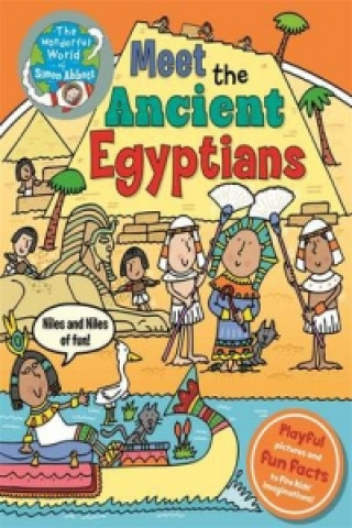 Wonderful World of Simon Abbott: Meet the Ancient Egyptians