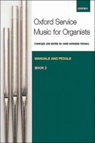 Oxford Service Music for Organ: Manuals and Pedals, Book 2