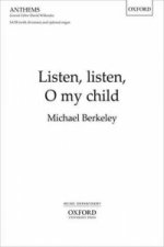 Listen, listen, O my child