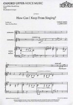 How can I keep from singing?