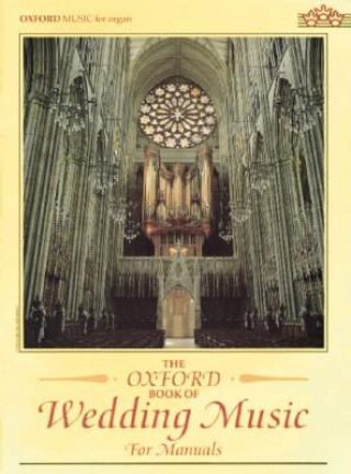 Oxford Book of Wedding Music for Manuals