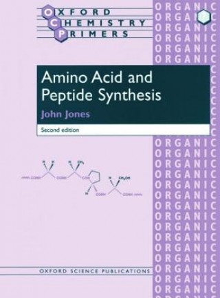 Amino Acid and Peptide Synthesis (John Jones)(Miękka)