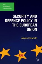 Security and Defence Policy in the European Union