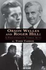 Orson Welles and Roger Hill