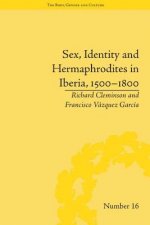 Sex, Identity and Hermaphrodites in Iberia, 1500-1800