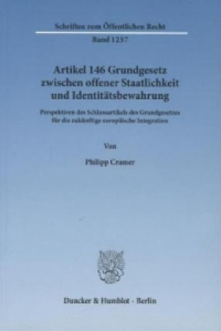 Artikel 146 Grundgesetz zwischen offener Staatlichkeit und Identitätsbewahrung.