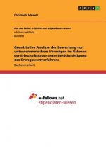 Quantitative Analyse der Bewertung von unternehmerischem Vermoegen im Rahmen der Erbschaftsteuer unter Berucksichtigung des Ertragswertverfahrens