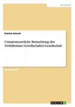 Umsatzsteuerliche Betrachtung des Verhaltnisses Gesellschafter-Gesellschaft