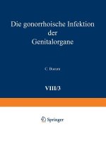 Die Gonorrhoische Infektion Der Genitalorgane