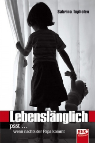 Lebenslänglich - psst ... wenn nachts der Papa kommt