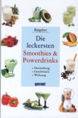 Die leckersten Smoothies & Powerdrinks