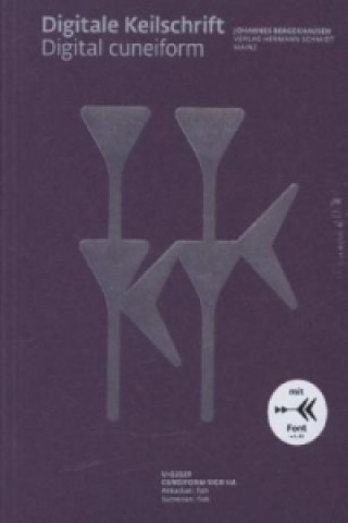 Digitale Keilschrift | Digital Cuneiform. Digital Cuneiform