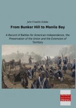 From Bunker Hill to Manila Bay
