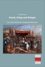 Kunst, Krieg und Krieger