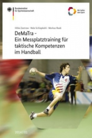DeMaTra - Ein Messplatztraining für taktische Kompetenzen im Handball