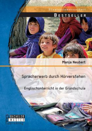 Spracherwerb durch Hoerverstehen - Englischunterricht in der Grundschule