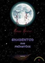 Gnadentod zum Fruhstuck