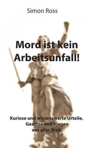 Mord ist kein Arbeitsunfall!