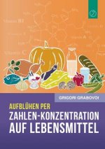 Aufbluhen per Zahlen-Konzentration auf Lebensmittel