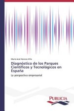 Diagnostico de los Parques Cientificos y Tecnologicos en Espana