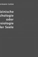 Medizinische Psychologie oder Physiologie der Seele