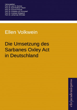 Die Umsetzung des Sarbanes Oxley Act 2002 in Deutschland
