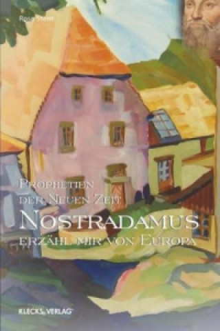 Nostradamus - Prophetien der Neuen Zeit. Bd.2