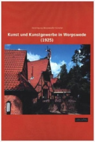 Kunst und Kunstgewerbe in Worpswede (1925)