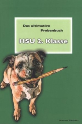 Das ultimative Probenbuch HSU 2. Klasse. LehrplanPlus, 3 Teile