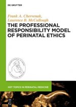 Professional Responsibility Model of Perinatal Ethics