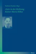 'Gott' in der Dichtung Rainer Maria Rilkes