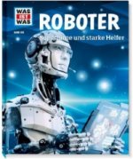 WAS IST WAS Band 135 Roboter