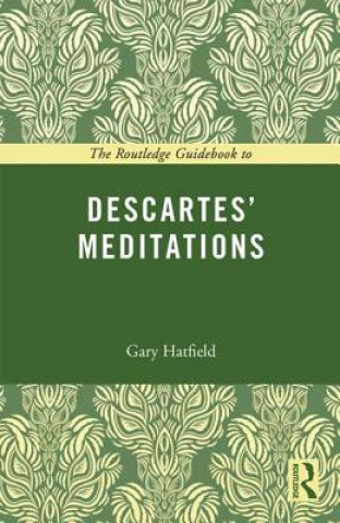 Routledge Guidebook to Descartes' Meditations