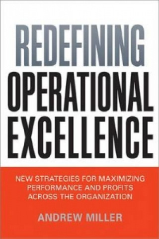 Redefining Operational Excellence: New Strategies for Maximi