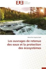 Les Ouvrages de Retenue Des Eaux Et La Protection Des  cosyst mes