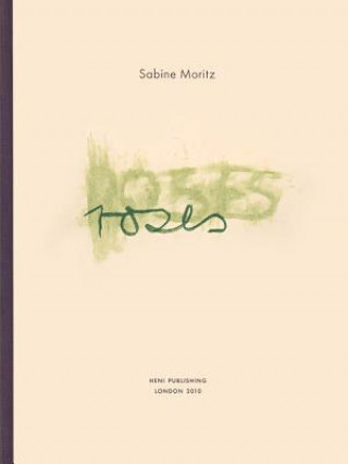 Sabine Moritz: Roses
