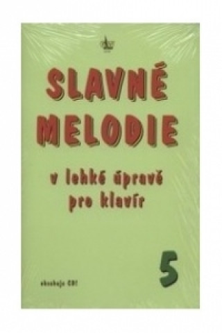 Slavné melodie v lehké úpravě pro klavír 5