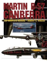 Martin B-57 Canberra: the Complete Record