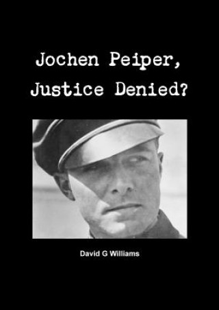 Jochen Peiper, Justice Denied
