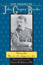 Diaries of John Gregory Bourke, Volume 5