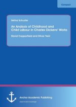 Analysis of Childhood and Child Labour in Charles Dickens' Works
