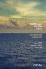 Australian Foreign Policy: Controversies and Debates