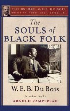 Souls of Black Folk (The Oxford W. E. B. Du Bois)