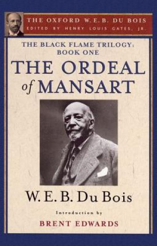 Ordeal of Mansart (The Oxford W. E. B. Du Bois)