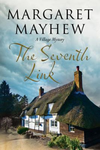 Seventh Link: An English Village Cosy Featuring the Colonel