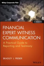 Financial Expert Witness Communication + Website -  A Practical Guide to Reporting and Testimony