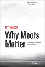 Why Moats Matter - The Morningstar Approach to Stock Investing