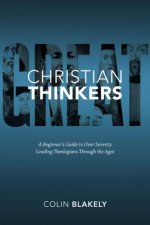 Great Christian Thinkers: a Beginner´s Guide to Over 70 Lead